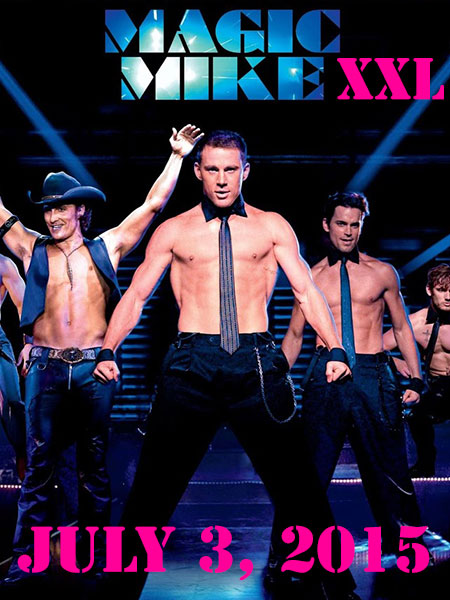 Magic Mike XXL is coming soon!