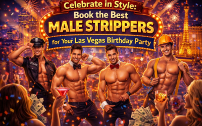 Celebrate in Style: Book the Best Male Strippers for Your Las Vegas Birthday Party